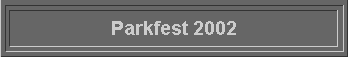 Parkfest 2002